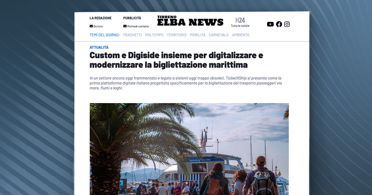 thumb_Tirreno Elba News - Custom e Digiside insieme per digitalizzare e modernizzare la bigliettazione marittima