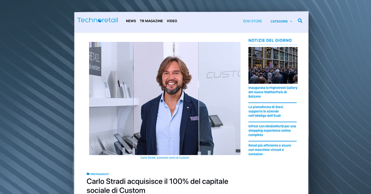 thumb_Technoretail - Carlo Stradi acquisisce il 100% del capitale sociale di Custom